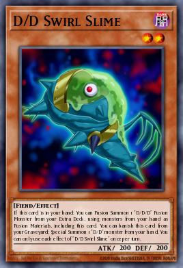 RA04-EN258	"D/D Swirl Slime" Choose Your Rarity